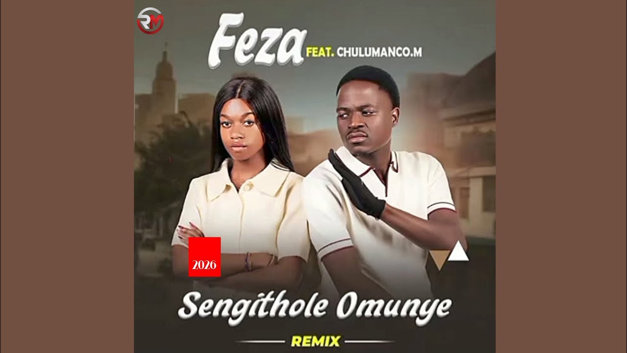 Feza – Sengithole Omunye ft. Chulumanco M