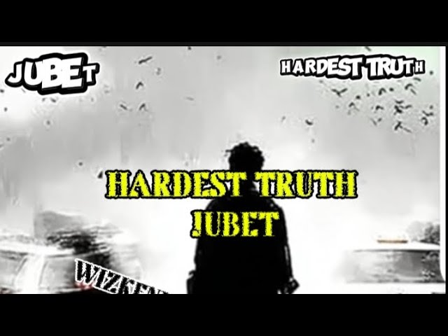 Jubet – Hardest Truth